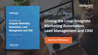 Free ClickPoint guide: Closing the Loop: Integrate Marketing Automation, Lead Management and CRM.